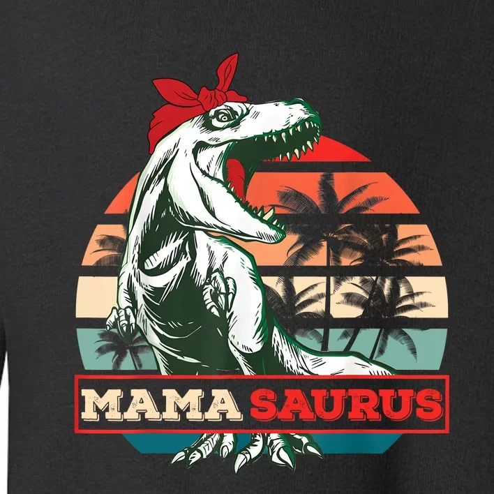 MAMASAURUS TRex Dinosaur MAMA SAURUS Family Mother's Day Toddler Sweatshirt