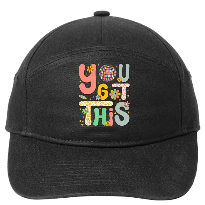 Motivational Testing Day Teacher Student You Got This 7-Panel Snapback Hat