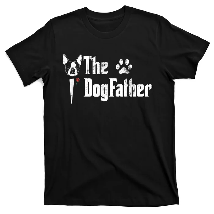 Men The Dogfather Boston Terrier Dog Dad Fathers Day T-Shirt