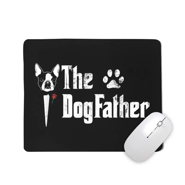 Men The Dogfather Boston Terrier Dog Dad Fathers Day Mousepad