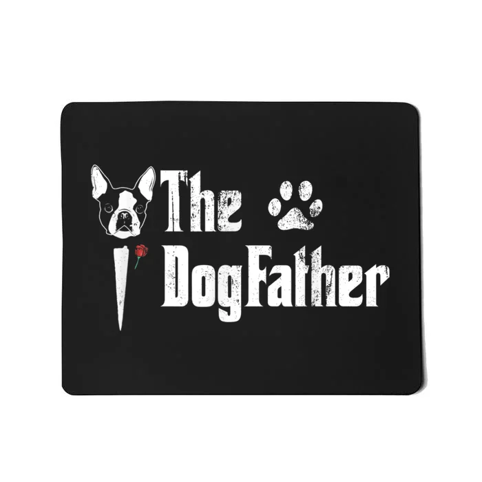 Men The Dogfather Boston Terrier Dog Dad Fathers Day Mousepad