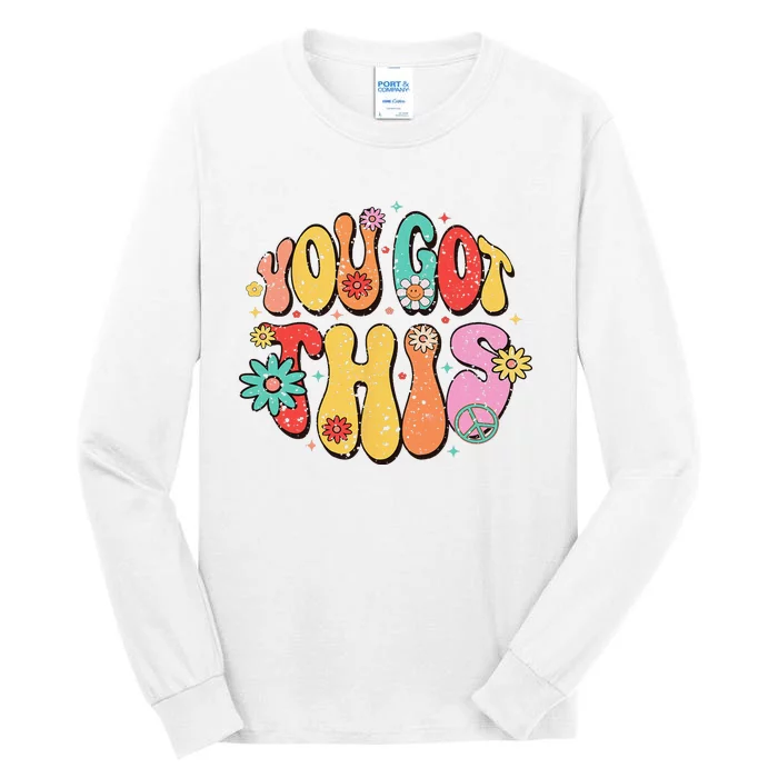 Motivational Testing Day Teacher Student You Got This Tall Long Sleeve T-Shirt