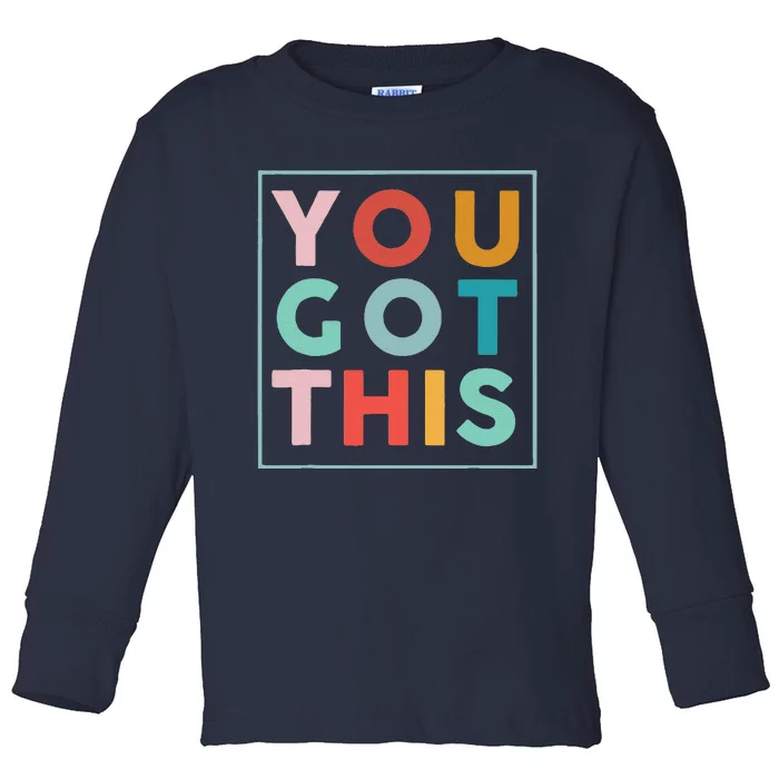 Motivational Testing Day For Teacher You Got This Toddler Long Sleeve Shirt