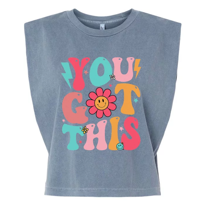 Motivational Testing Day Teacher Student You Got This Garment-Dyed Women's Muscle Tee