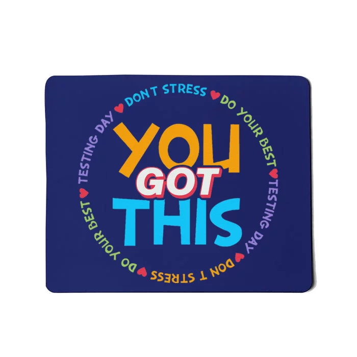 Motivational Testing Day Teacher Student You Got This Mousepad