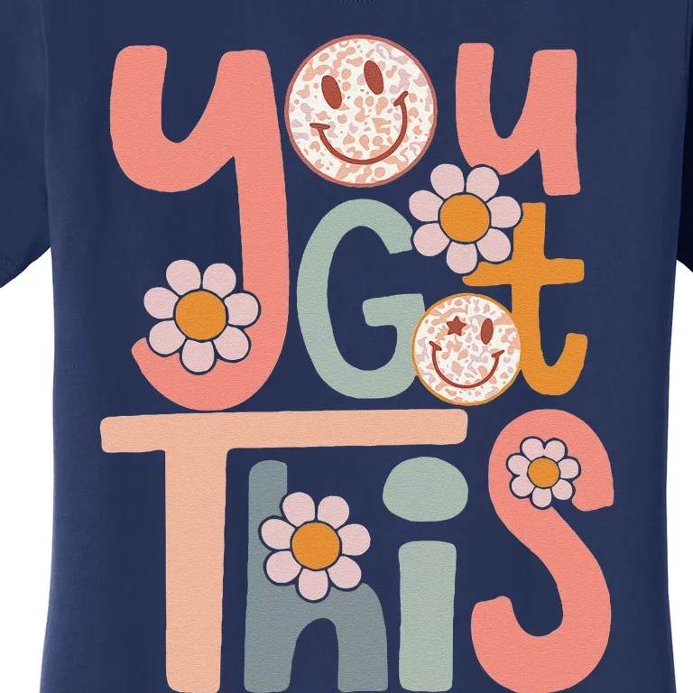 Motivational Testing Day Teacher Student You Got This Women's T-Shirt