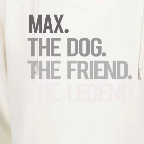 Max The Dog The Friend The Legend National Pet Day Gift Womens Funnel Neck Pullover Hood