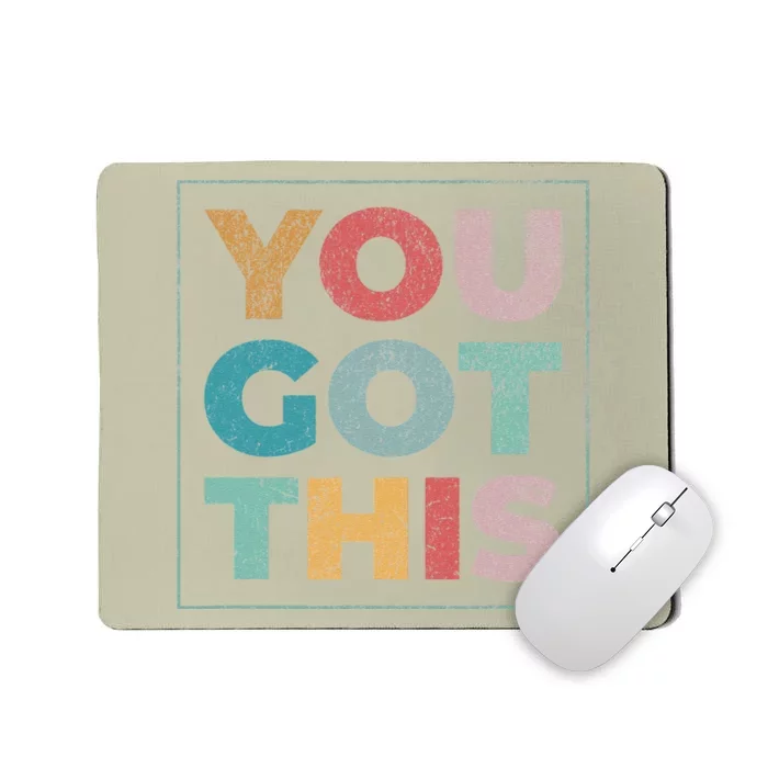 Motivational Testing Day For Teacher You Got This Mousepad