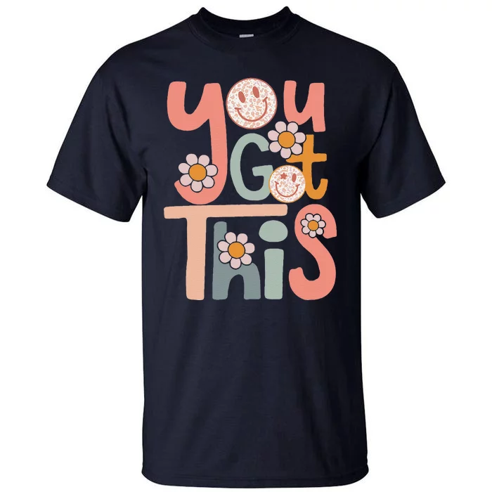 Motivational Testing Day Teacher Student You Got This Tall T-Shirt