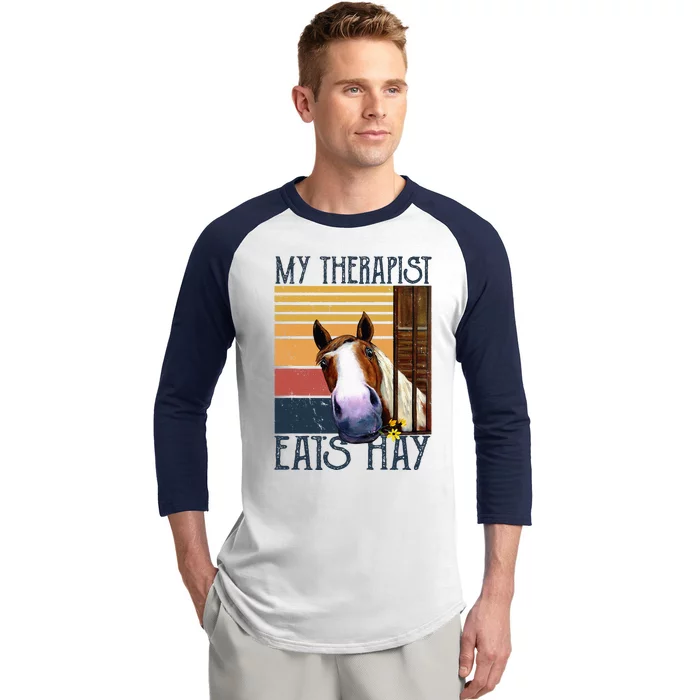 My Therapist Eats Hay Funny Horse Lover Horse Riders Baseball Sleeve Shirt