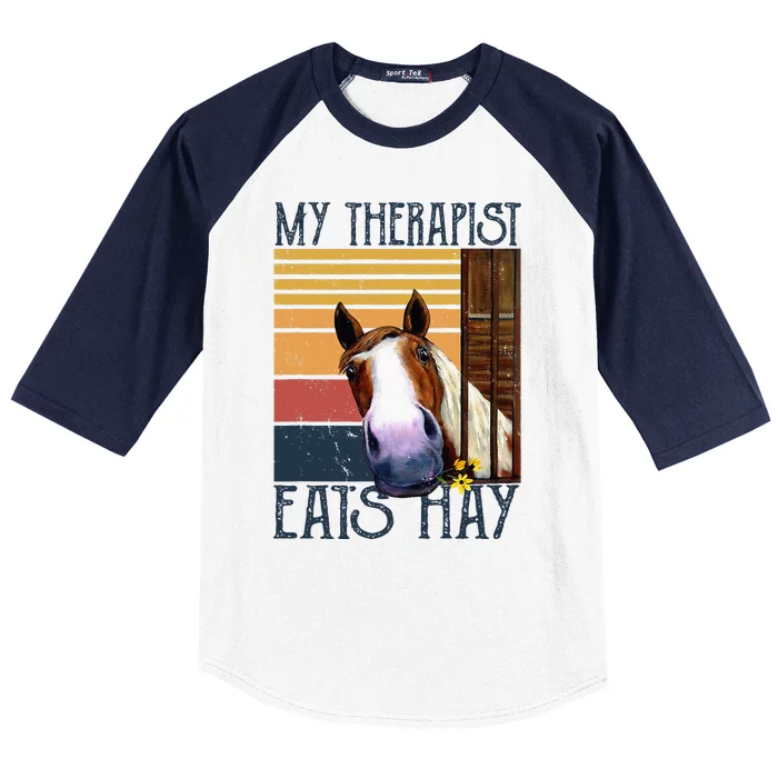 My Therapist Eats Hay Funny Horse Lover Horse Riders Baseball Sleeve Shirt