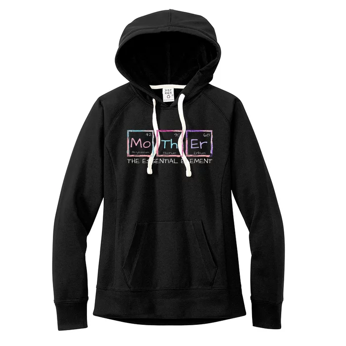 Mother The Essential Element Mom Periodic Table Chemist Women's Fleece Hoodie