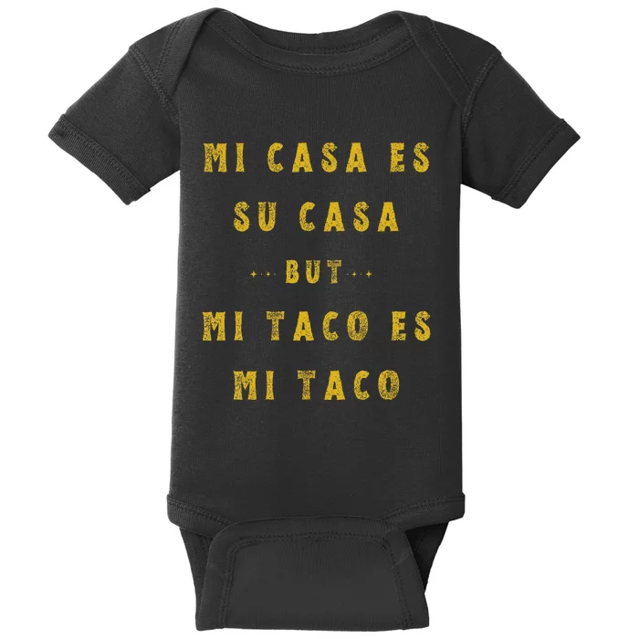 Mi Taco Es Mi Taco Cinco De Mayo Mexican Food Spanish Meme Baby Bodysuit