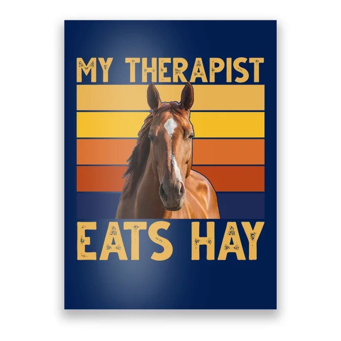 My Therapist Eats Hay Funny Horse Lover Poster