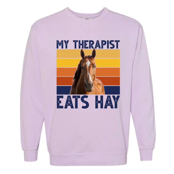 My Therapist Eats Hay Funny Horse Lover Garment-Dyed Sweatshirt