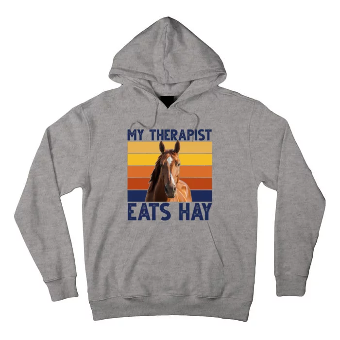 My Therapist Eats Hay Funny Horse Lover Tall Hoodie