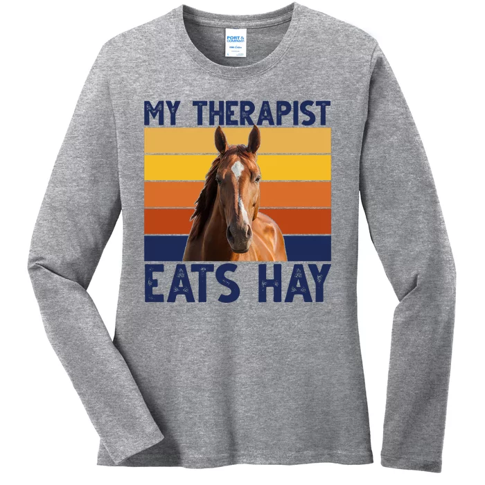 My Therapist Eats Hay Funny Horse Lover Ladies Long Sleeve Shirt