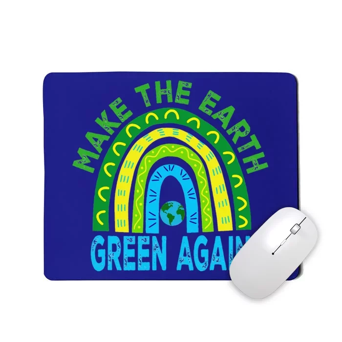 Make The Earth Green Again Rianbow Earth Day Mousepad