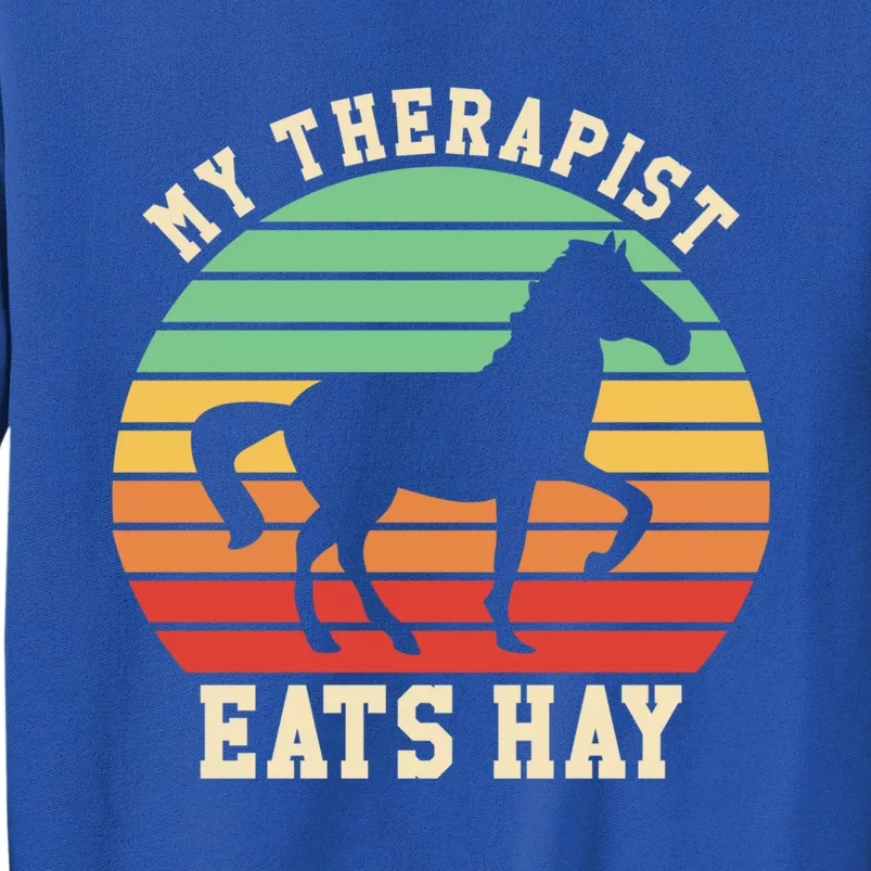 My Therapist Eats Hay Funny Horseback Riding Retro Gift Sweatshirt