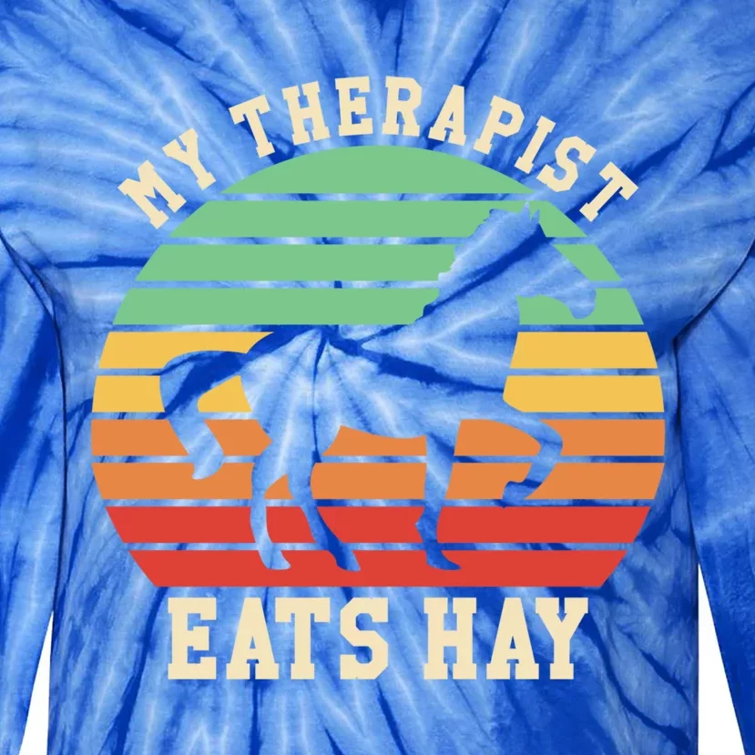 My Therapist Eats Hay Funny Horseback Riding Retro Gift Tie-Dye Long Sleeve Shirt