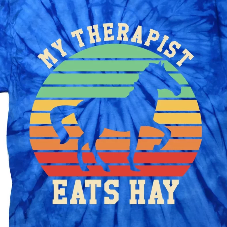 My Therapist Eats Hay Funny Horseback Riding Retro Gift Tie-Dye T-Shirt