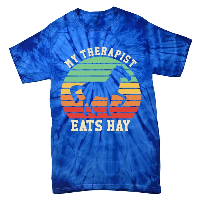 My Therapist Eats Hay Funny Horseback Riding Retro Gift Tie-Dye T-Shirt