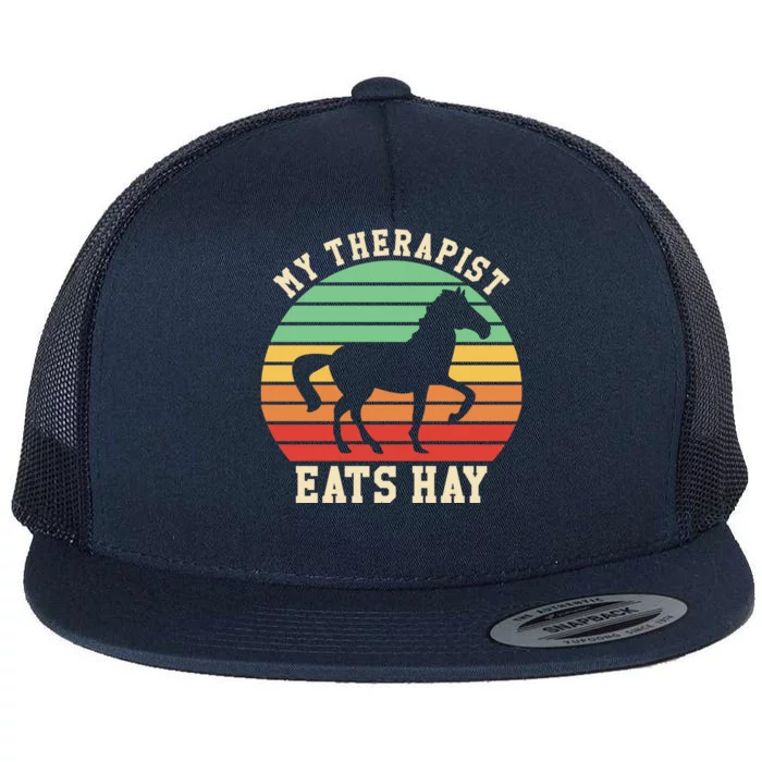 My Therapist Eats Hay Funny Horseback Riding Retro Gift Flat Bill Trucker Hat