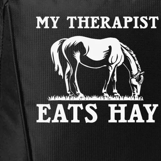 My Therapist Eats Hay Grazing Horse Equestrian City Backpack