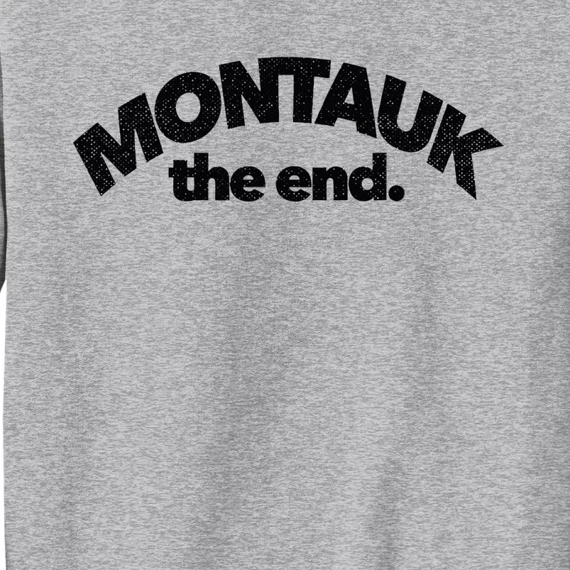 Montauk The End Long Island The Hamptons New York Summer Tall Sweatshirt