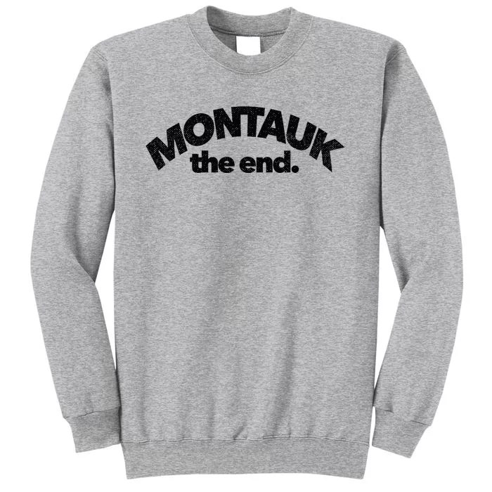 Montauk The End Long Island The Hamptons New York Summer Tall Sweatshirt