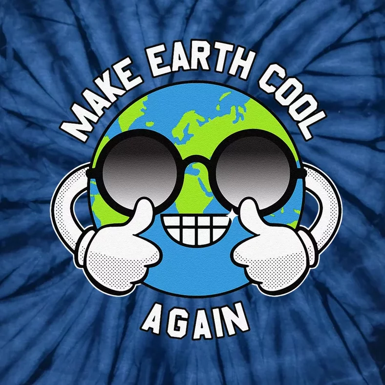 Make The Earth Cool Again Global Warming Awareness Clothing Tie-Dye T-Shirt