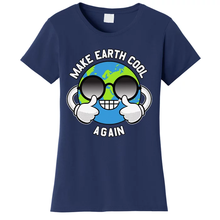 Make The Earth Cool Again Global Warming Awareness Clothing Women's T-Shirt