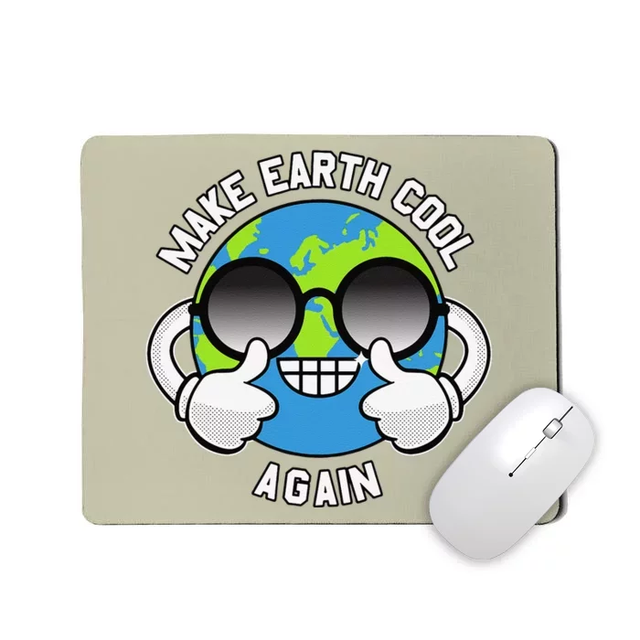 Make The Earth Cool Again Global Warming Awareness Clothing Mousepad