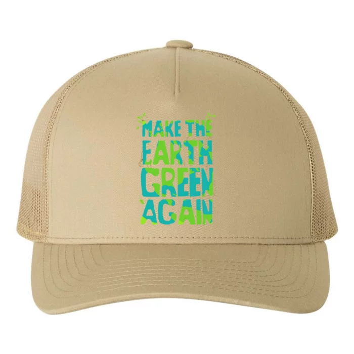 Make The Earth Green Again Earth For & Adults Yupoong Adult 5-Panel Trucker Hat