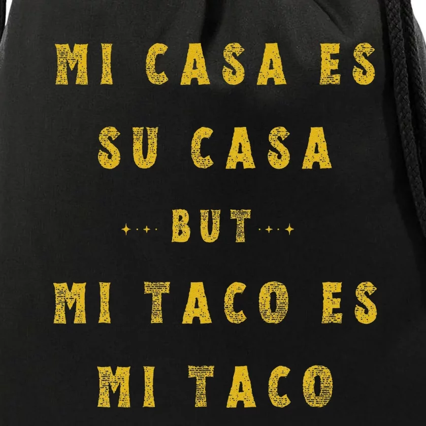 Mi Taco Es Mi Taco Cinco De Mayo Mexican Food Spanish Meme Drawstring Bag