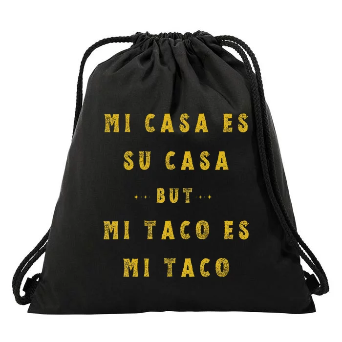 Mi Taco Es Mi Taco Cinco De Mayo Mexican Food Spanish Meme Drawstring Bag