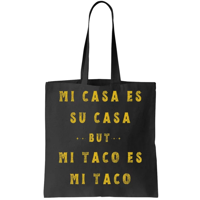 Mi Taco Es Mi Taco Cinco De Mayo Mexican Food Spanish Meme Tote Bag