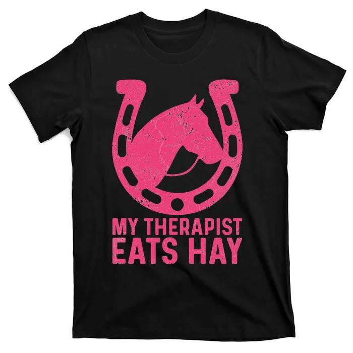 My Therapist Eats Hay Horse Equestrian Lover T-Shirt