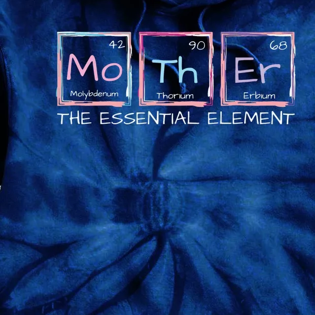 Mother The Essential Element Mom Periodic Table Chemist Tie Dye Hoodie