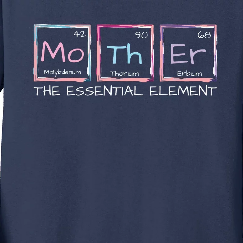 Mother The Essential Element Mom Periodic Table Chemist Kids Long Sleeve Shirt