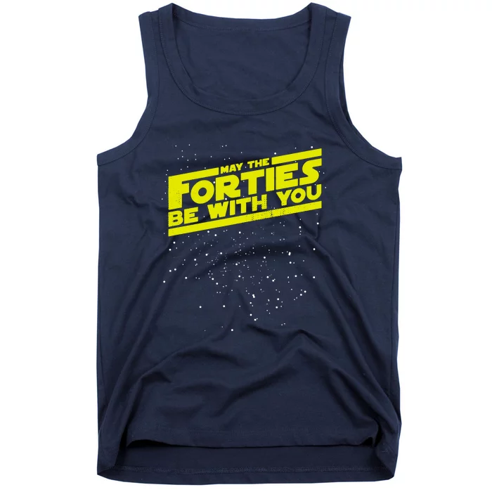 May The Forties Be With You Tank Top