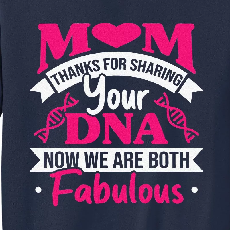 Mom Thanks For Sharing Your DNA Funny Mothers Day Sweatshirt