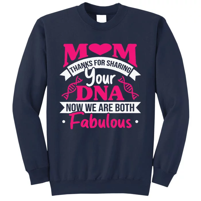 Mom Thanks For Sharing Your DNA Funny Mothers Day Sweatshirt