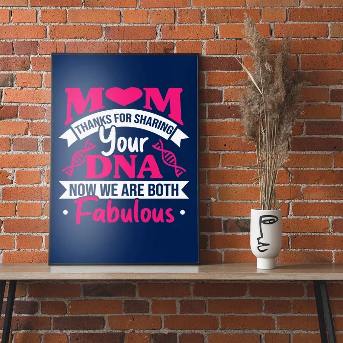 Mom Thanks For Sharing Your DNA Funny Mothers Day Poster