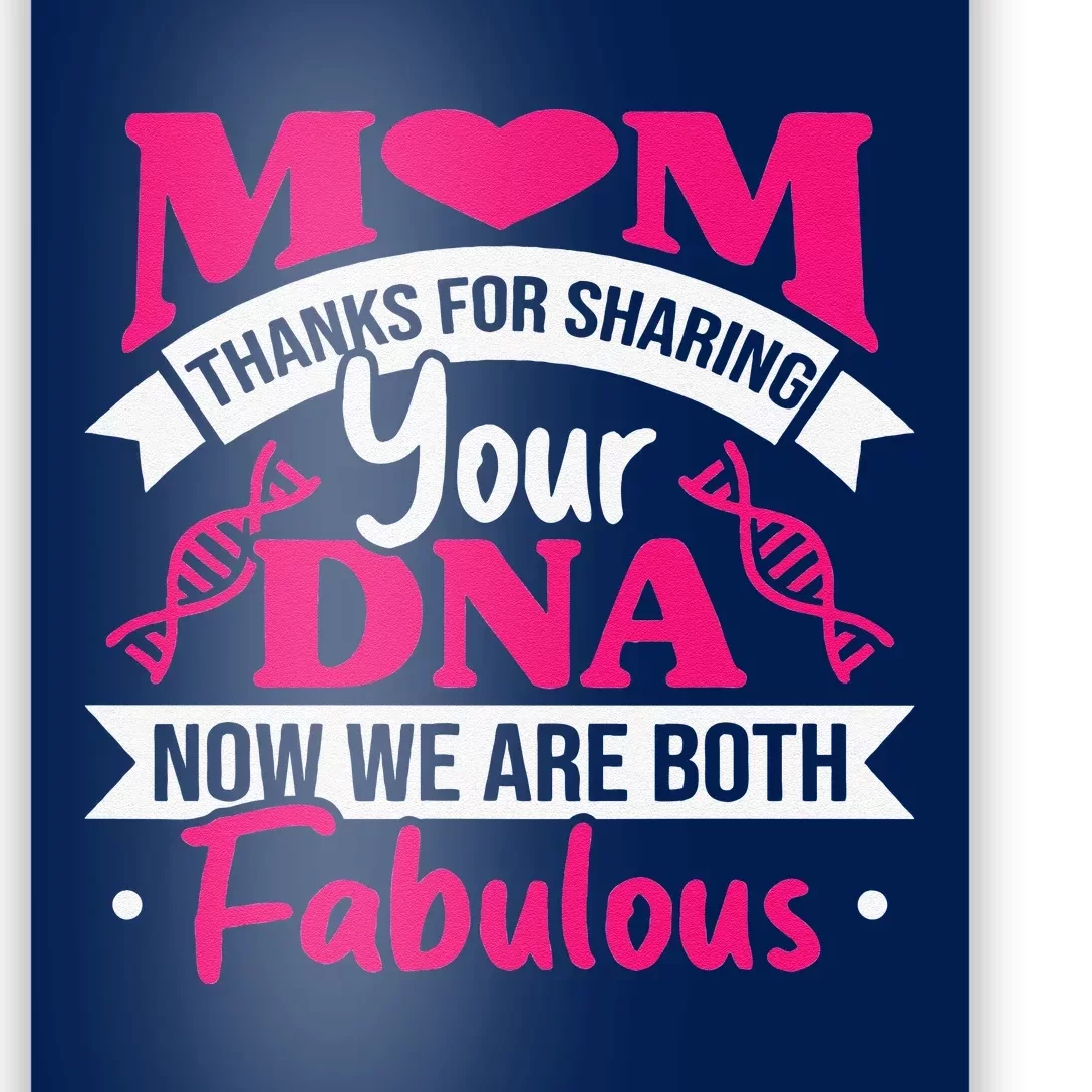 Mom Thanks For Sharing Your DNA Funny Mothers Day Poster