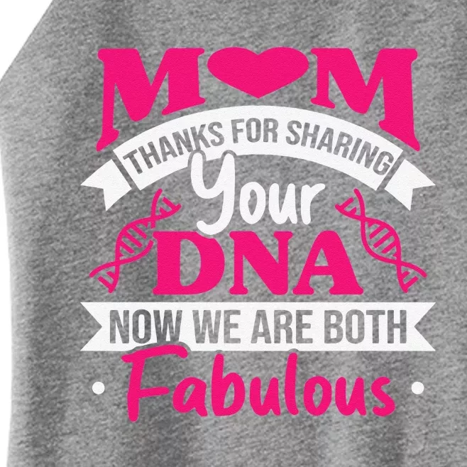 Mom Thanks For Sharing Your DNA Funny Mothers Day Women’s Perfect Tri Rocker Tank