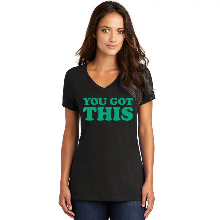 Motivational Testing For Teachers You Got This Women's V-Neck T-Shirt