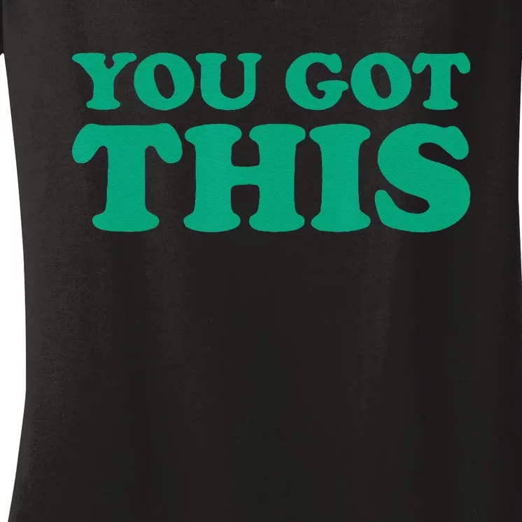 Motivational Testing For Teachers You Got This Women's V-Neck T-Shirt