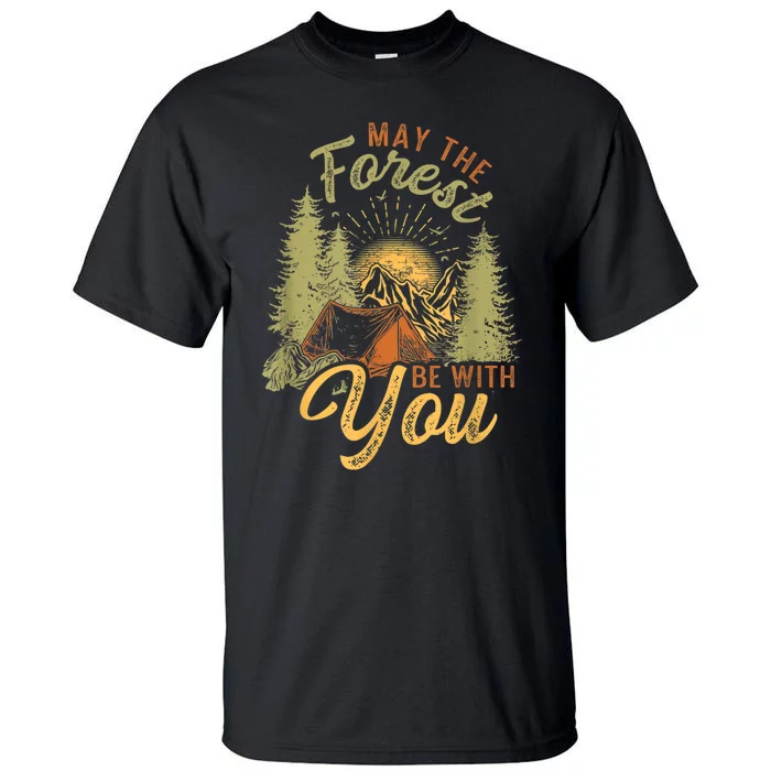 May The Forest Be With You Camping Tall T-Shirt