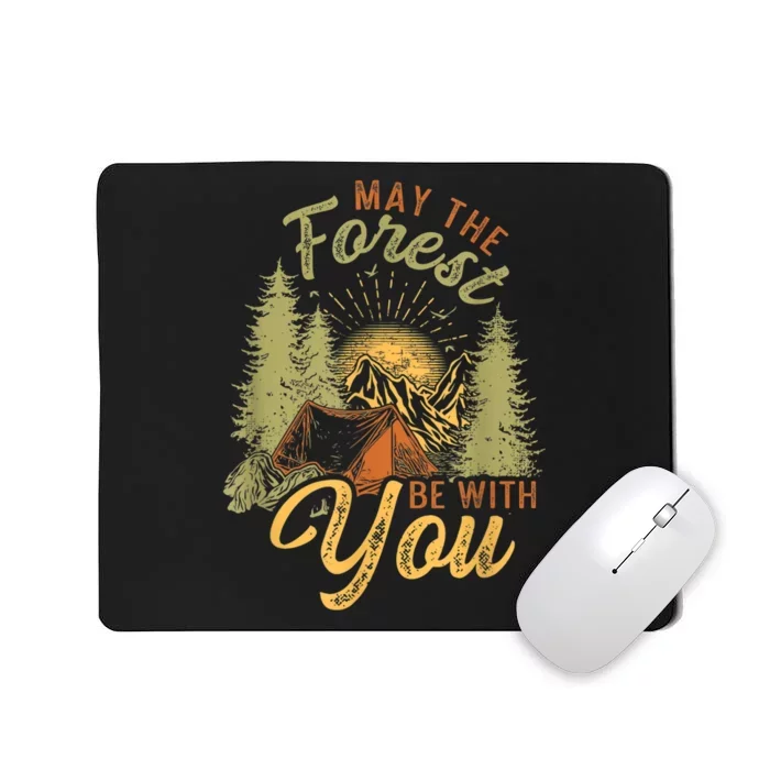 May The Forest Be With You Camping Mousepad